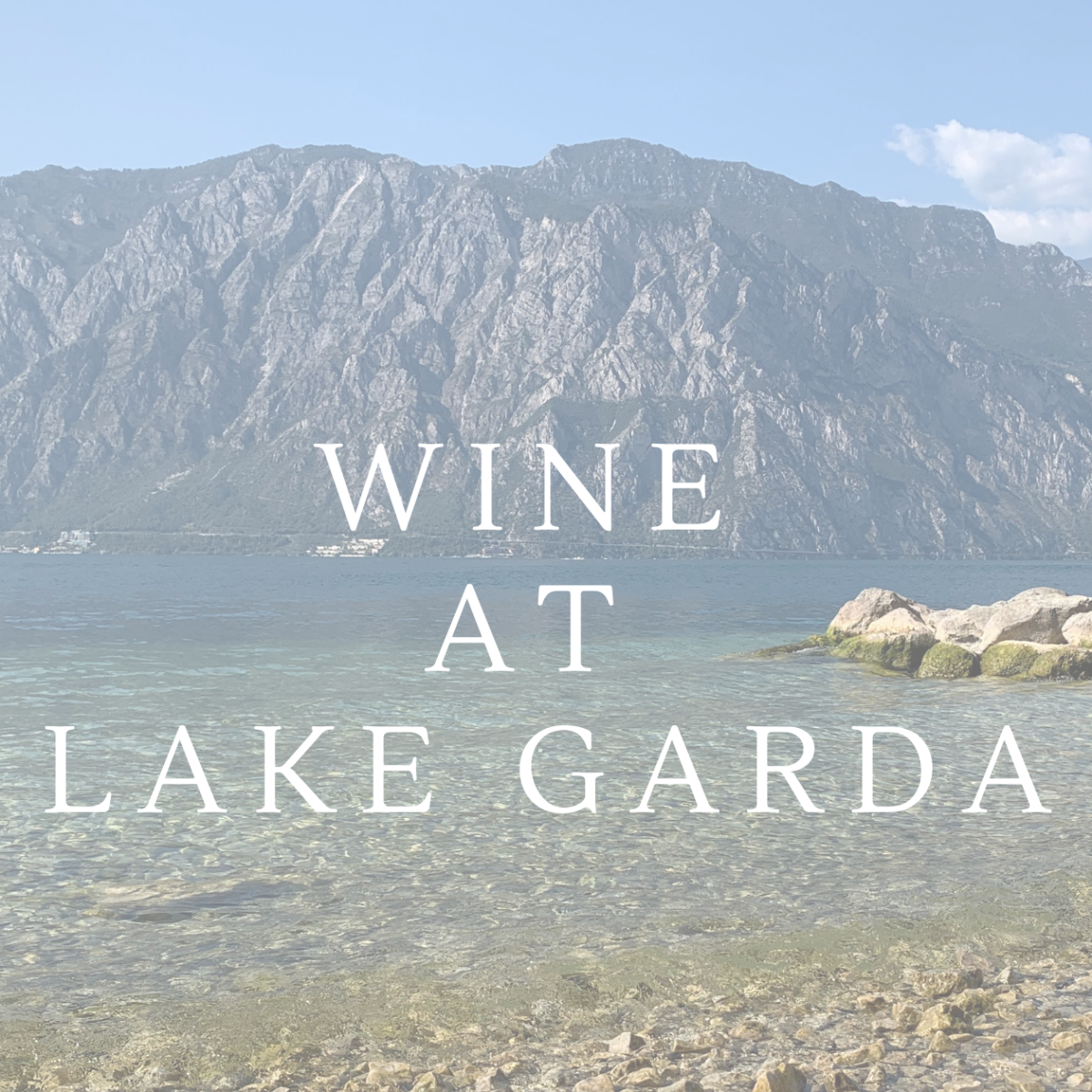 A Wine Lovers Guide to Lake Garda