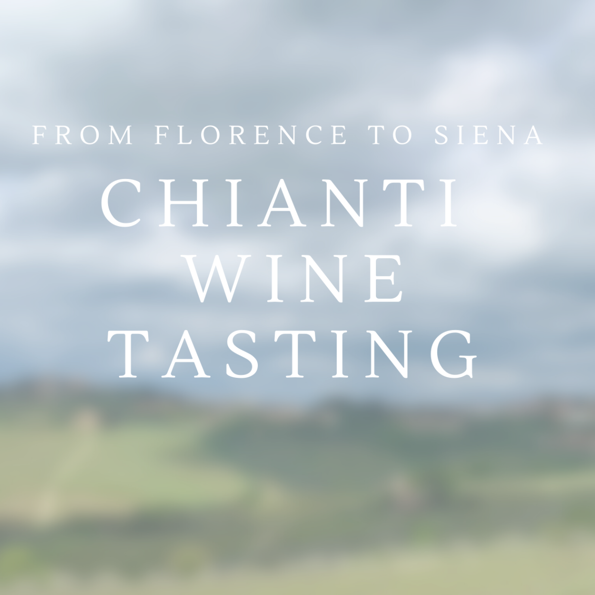 Chianti Wine Tasting – What to Know Before you Go